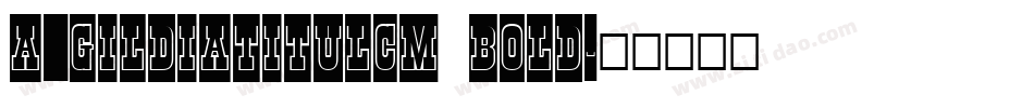 a_GildiaTitulCm Bold字体转换